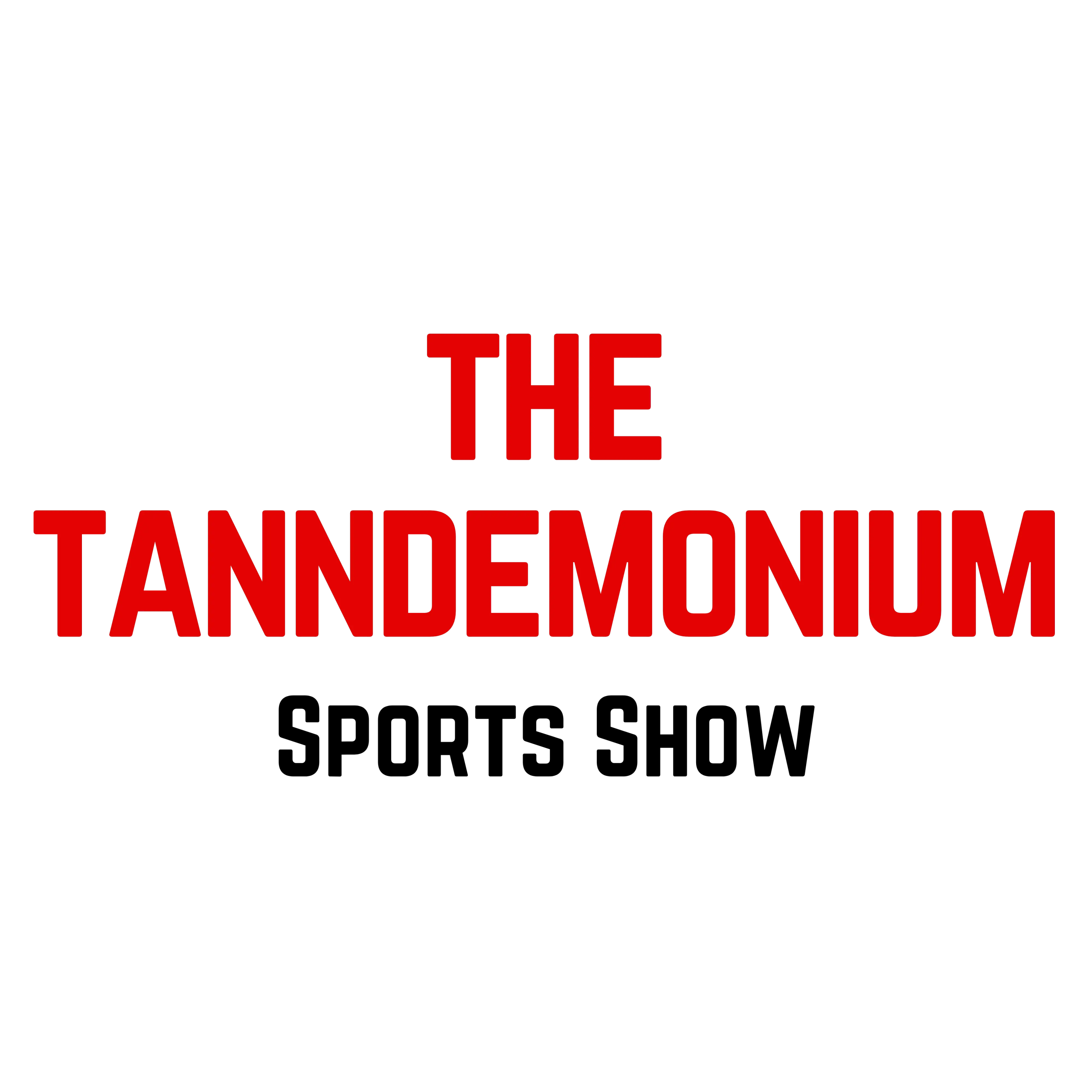 The Logo for the Tanndemonium Sports Show with Bryan Tann and Jackson Law from Vendetta Sports