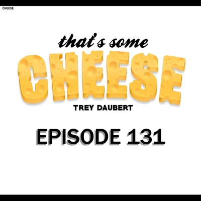 That's Some Cheese