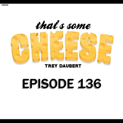 That's Some Cheese