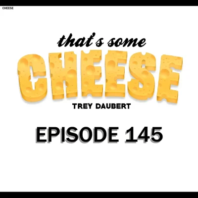 That's Some Cheese