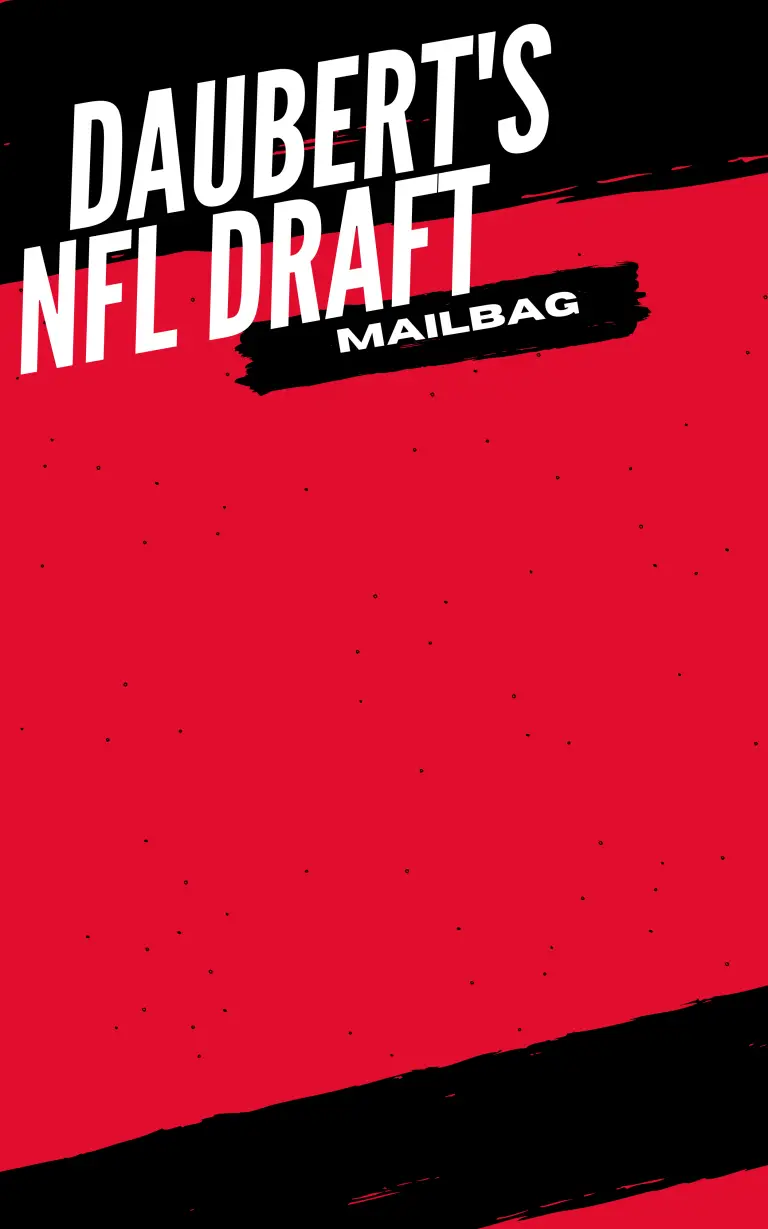 Daubert's NFL Draft Mailbag